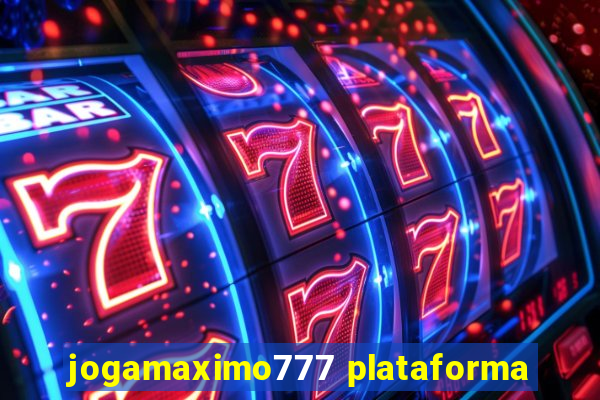 jogamaximo777 plataforma